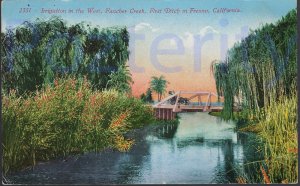 IRRIGATION IN THE WEST, FRANCHER CREEK, FIRST DITCH IN FRESNO 1913  CALIFORNA...