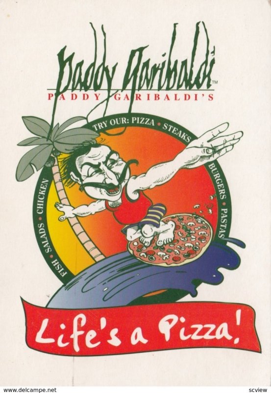 CORK , Ireland , 1998 ; Paddy Garibaldi , Life's a Pizza!