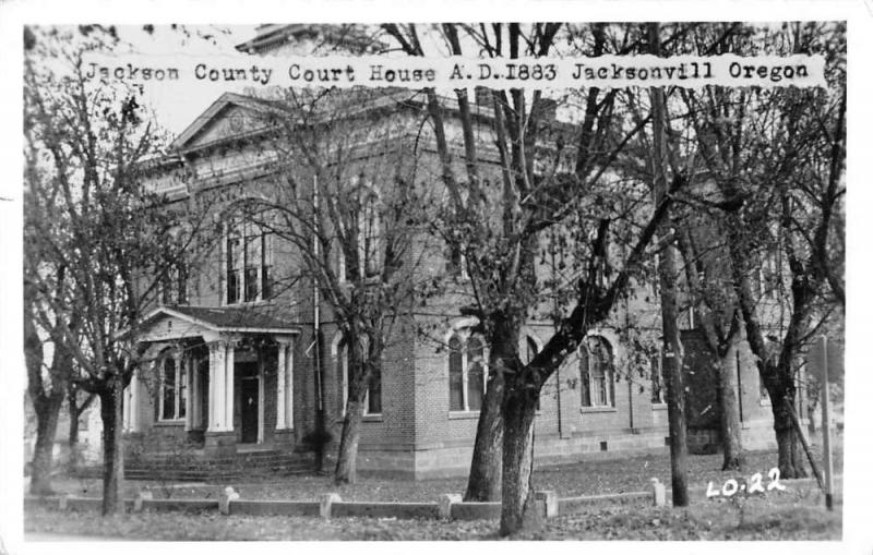 Jacksonville Oregon view of Jacksonville Co Court House real photo pc Y15232
