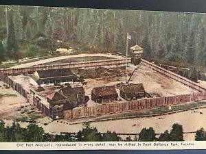 Postcard  Old Fort Nisqually, Poit Defiance in Tacoma, WA  U3