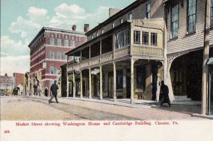 Postcard Market Street Showing Washington House Cambridge Bldg Chester PA