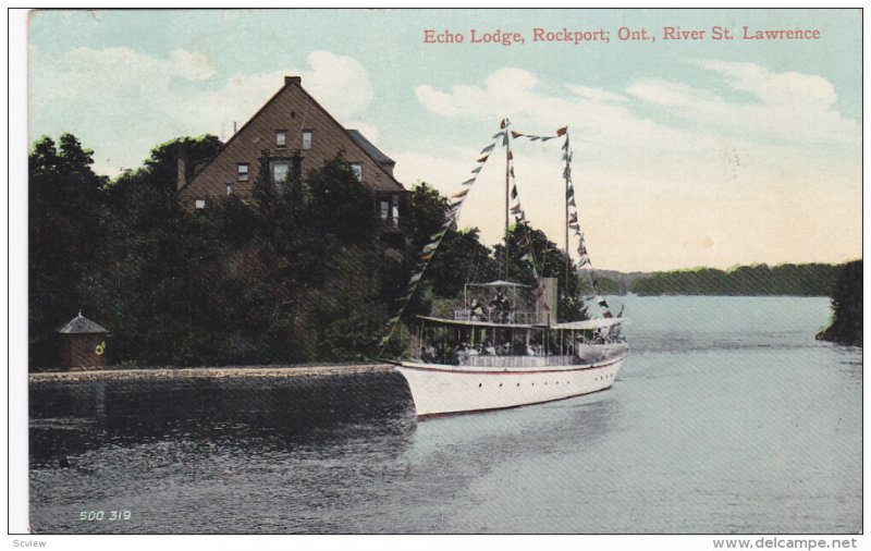 Echo Lodge & Steamship , ROCKPORT , Ontario, Canada, PU-1911 [St Lawrence River]