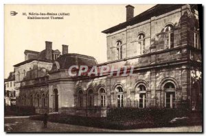 Old Postcard Neris les Bains Thermal Etabllssement