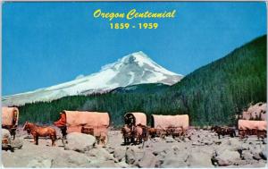 MT HOOD, OR     OREGON CENTENNIAL WAGON TRAIN    1959    Postcard