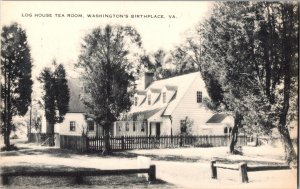 Log House Tea Room, Washington's Birthplace VA Vintage Postcard M57