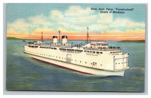 Vintage 1950's Postcard Vacationland Car Ferry Mackinaw City St. Ignace Michigan