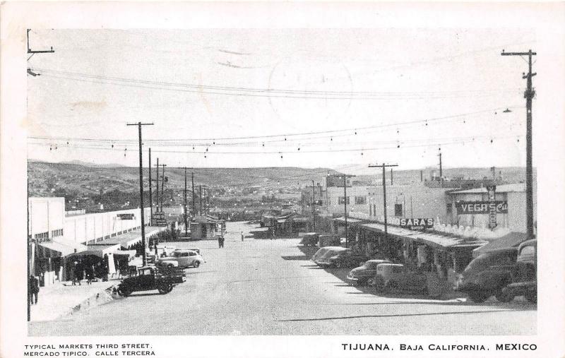 E16/ Tijuana Mexico Postcard 1949 Markets 3rd Street Automobiles Sara's 1