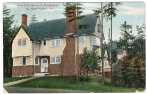 No. East Harbor, Me, New Club House & Gymnasium