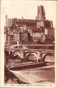 Albi - The Old Bridge and the Cathedral - Old Postcard