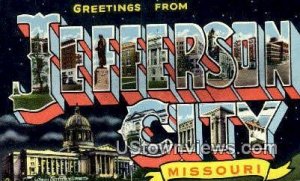 Greetings from - Jefferson City, Missouri MO  