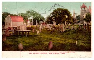 Connecticut  New London,  Ancientesy Burial Ground, Old Nathan Hale school Ho...