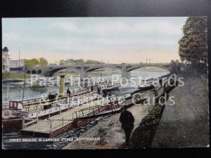 c1906 Nottingham: Trent Bridge & Landing Stage for Steam Ferry Boats