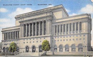 Milwaukee County Court House - Milwaukee, Wisconsin WI