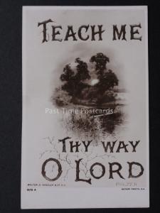 Religious TEACH ME THY WAY O LORD - Psa 27.11 - c1909RP Postcard by Rotary