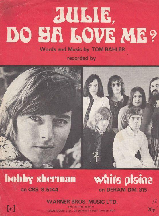 Julie Do Yo Love Me White Plains Bobby Sherman 1970s Sheet Music