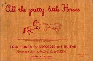 1939 All The Pretty Little Horses  Folk Songs  Laura R. Weber  24 Pages  9 x 6