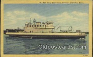 Cone Johnson, Galveston, Texas, TX USA Ferry Ship Unused 