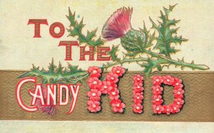 Vintage Postcard 1909 To The Candy Kid Greetings Remembrance Card