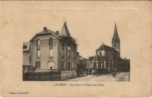 CPA LIVAROT La Gare et l'Ecole des Filles (1227412)