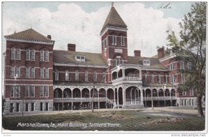 MARSHALLTOWN , Iowa , PU-1908 ; Main Building , Soldiers Home