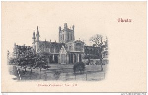 CHESTER (Cheshire), England, UK, Pre-1907 : Chester Cathedral , from N.E.