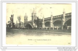 Belgium , Anvers - Les Arcades du Chemin de fer , PU-1907