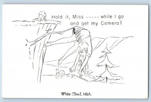 White Cloud Michigan MI Postcard Hold It Miss While I Go Get My Camera c1960's