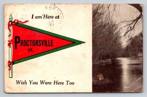 1912  Proctorsville  Vermont   Pennant Flag Greetings   Postcard