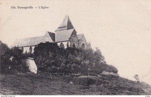 VERENGEVILLE, Seine Maritime, France, 1900-1910's; L'Eglise