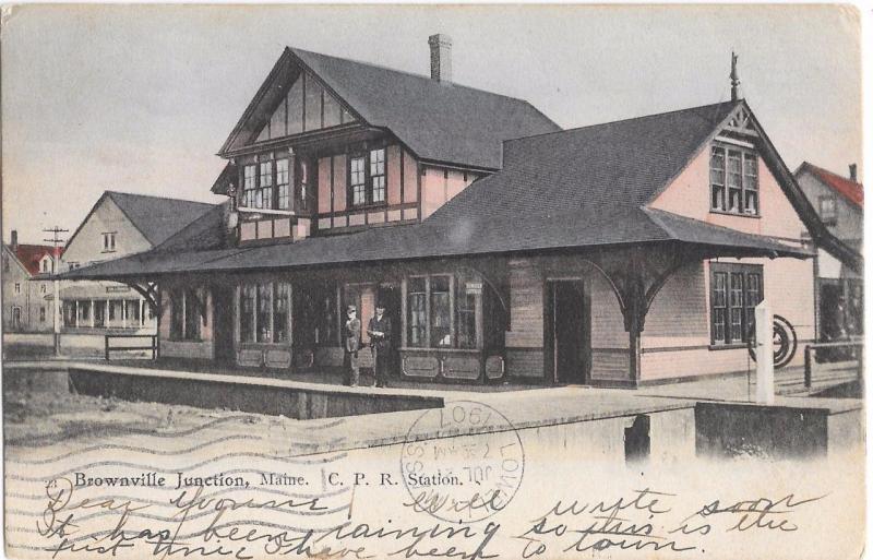 C.P.R. Station, Brownville Junction Maine Vintage 1907 ME Postcard