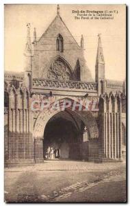 Postcard Dol de Bretagne Old Porch of the Cathedral The Cathedral of The Porch