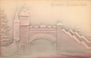 Canada C-1910 Embossed Quebec St. Louis Gate Postcard 22-6378