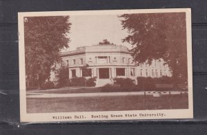 OHIO, BOWLING GREEN STATE UNIVERSITY, WILLIAMS HALL, c1930 ppc., unused.