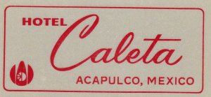 Mexico Acapulco Hotel Caleta Vintage Luggage Label sk2162