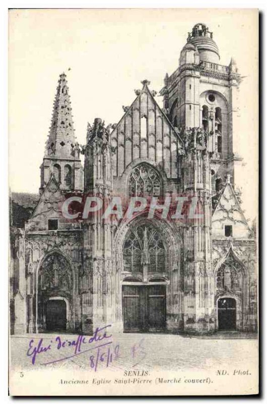 Old Postcard Senlis Ancient Church St Pierre Marche covered