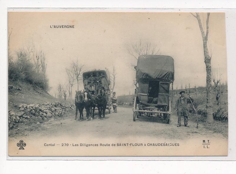 SAINT-FLOUR : les diligences route de saint-flour à chaudesaigues - tres bon...