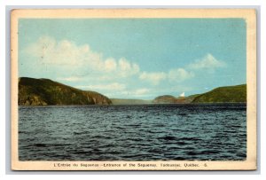 Entrance to Saguenay River TadoussacQuebec Canada WB Postcard O16