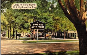 Lone Fir Auto Court Motel U.S. Hwy 99 Grants Pass OR Vintage Postcard T55