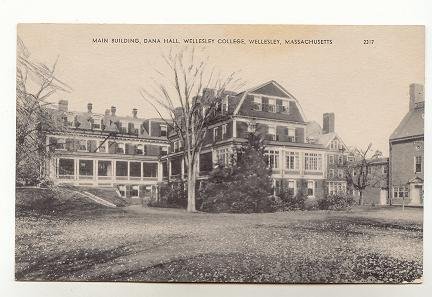 Main Building, Dana Hall, College Wellesley Massachusetts