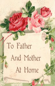 Vintage Postcard 1908 To Father And Mother At Home Beautiful Roses Greeting Card