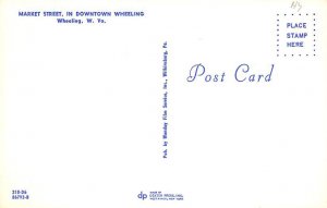 Market Street Market Street - Wheeling, West Virginia WV Postcard