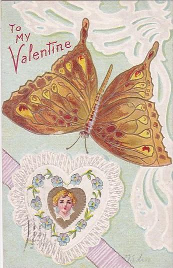 To My Valentine With Beautiful Butterfly Embossed 1910