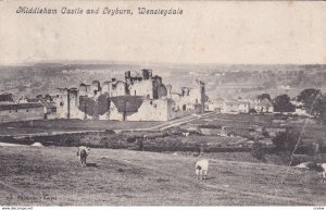 WENSLEYDALE, Yorkshire, England, PU-1908; Middleham Castle And Leyburn