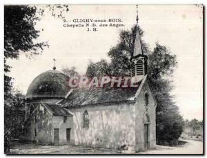 Old Postcard Clichy sous Bois D N Chapel of the Angels