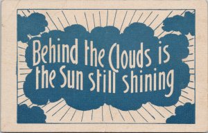 'Behind The Clouds Is The Sun Still Shining' Blue Cloud Postcard G23 *as is