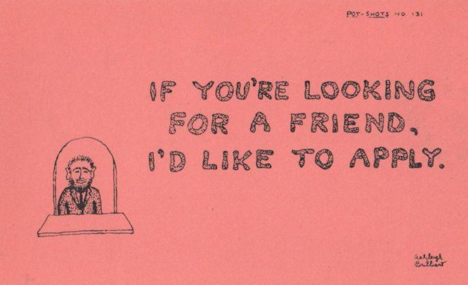 If Your Looking For Friend Friendship CAN I APPLY Comic Cute Proverb Postcard