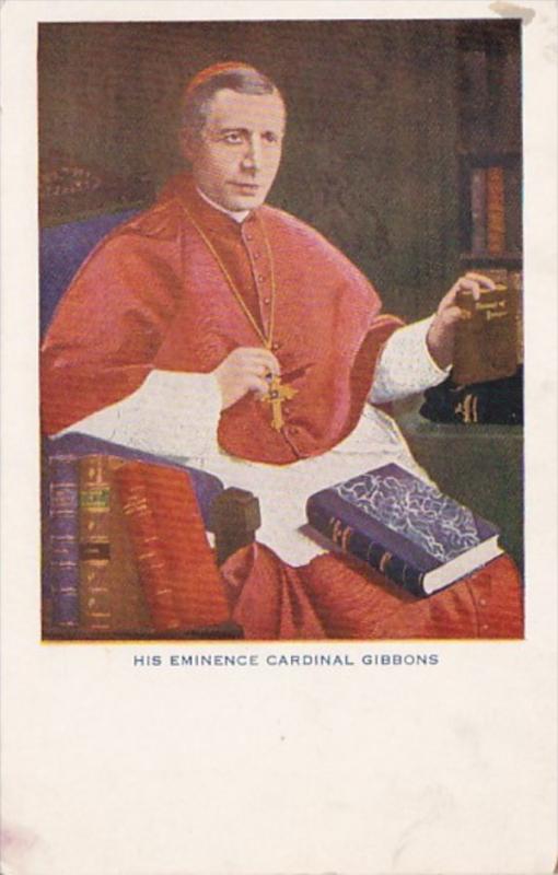 His Emminance Cardinal Gibbons