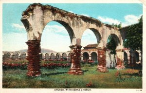 Arches with Serra Church Mission San Juan Capistrano Calif Vintage Postcard 1928