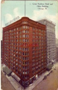 GREAT NORTHERN HOTEL AND OFFICE BUILDING, CHICAGO, IL 1909