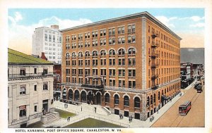 Hotel Kanawha, Post Office Square - Charleston , West Virginia WV  